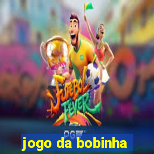 jogo da bobinha